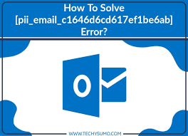 How to solve [pii_email_c1646d6cd617ef1be6ab] error?