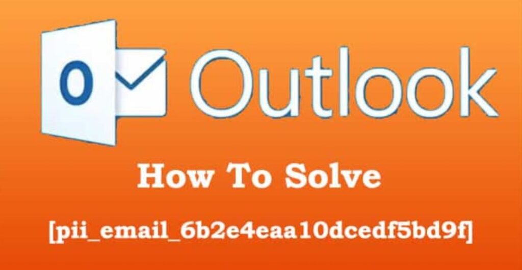How to solve [pii_email_6b2e4eaa10dcedf5bd9f] error?